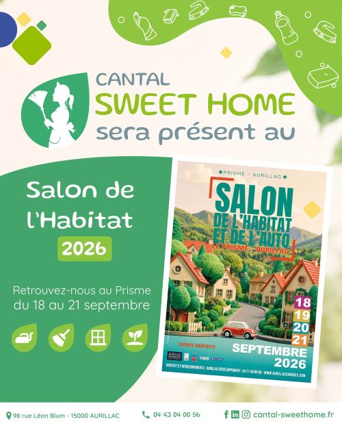 Du 18 au 21 septembre 2026, retrouvez Cantal Sweet Home au Salon de l’Habitat et de l’Auto au Prisme à Aurillac.